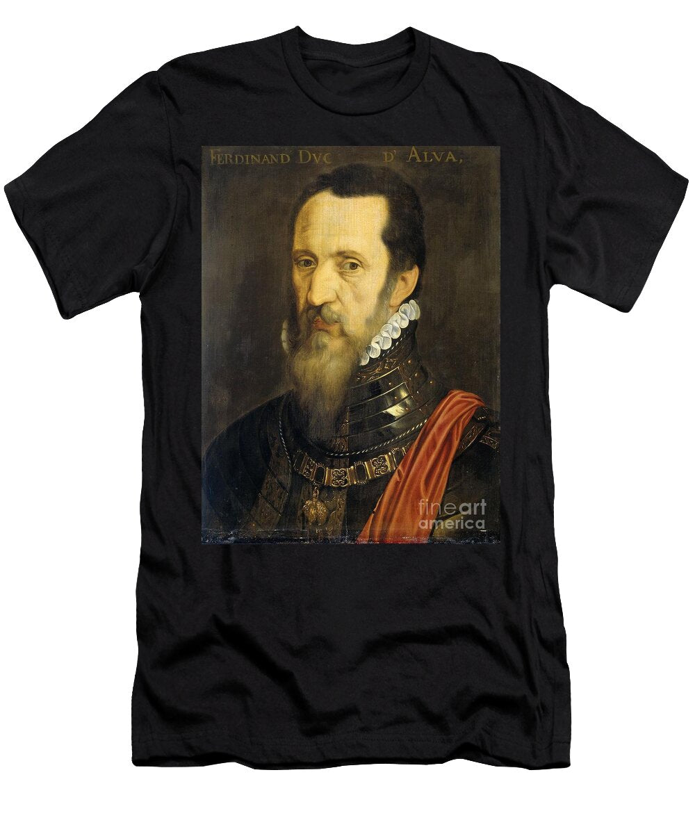 Portrait of Fernando Alvarez De Toledo Dutch School T-Shirt