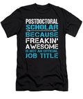 Postdoctoral Scholar Freaking Awesome Job Gift Item Shi Hu Kang T-Shirt