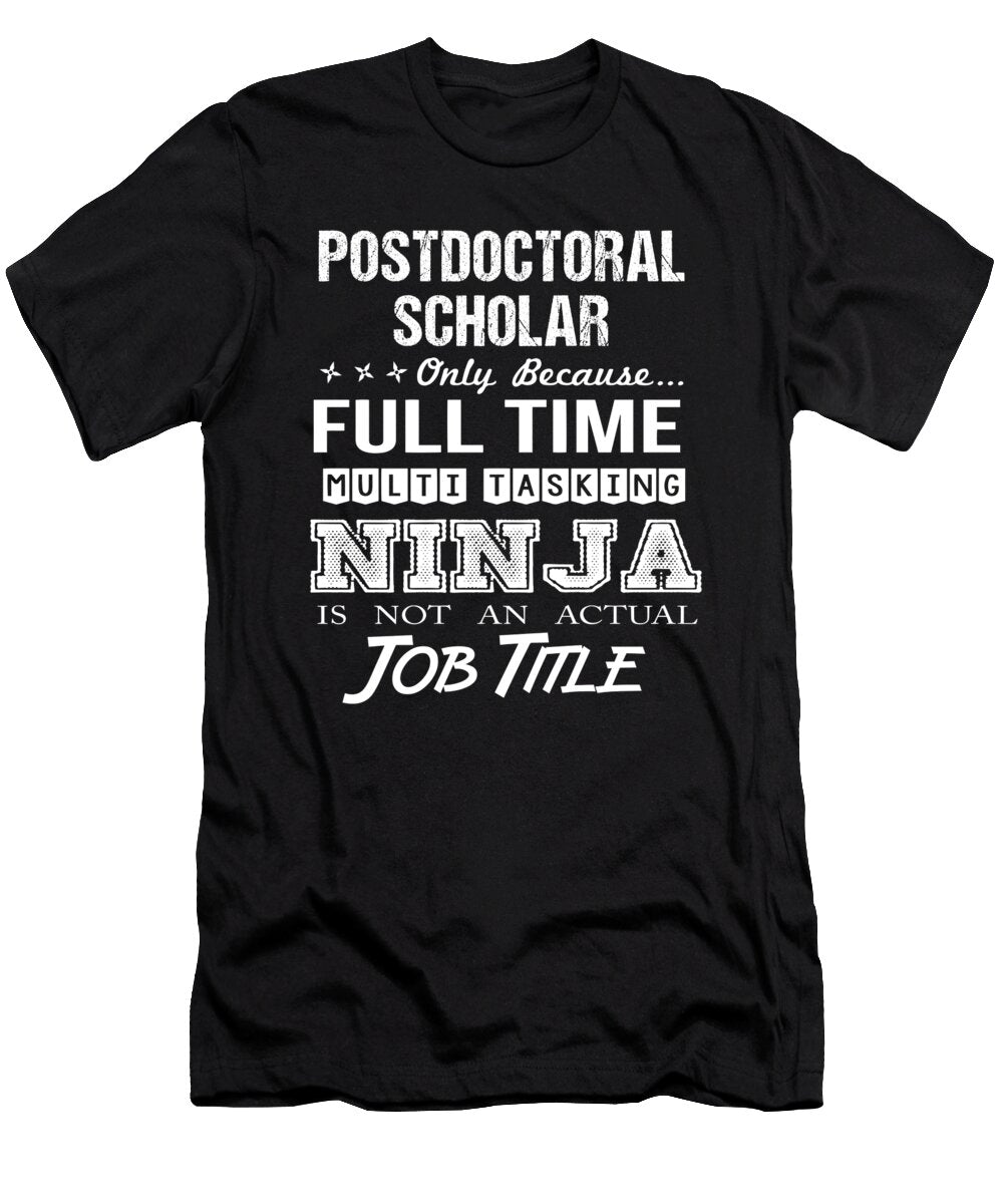 Postdoctoral Scholar Ninja Job Gift Item Shi Hu Kang T-Shirt