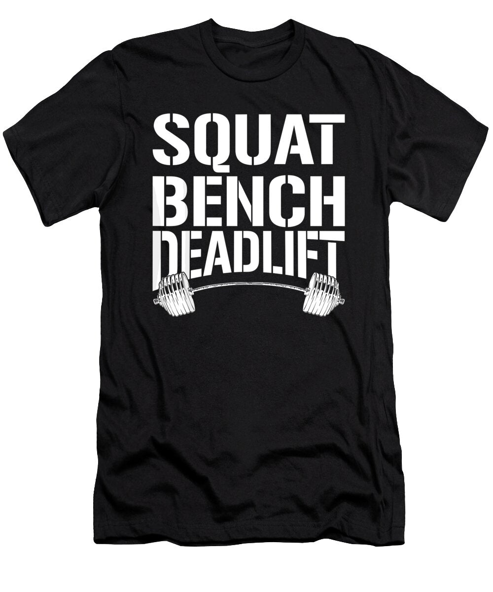 Power Lifting Quote Fitness Gym Muscle Squat Bench Deadlift 1 T-Shirt