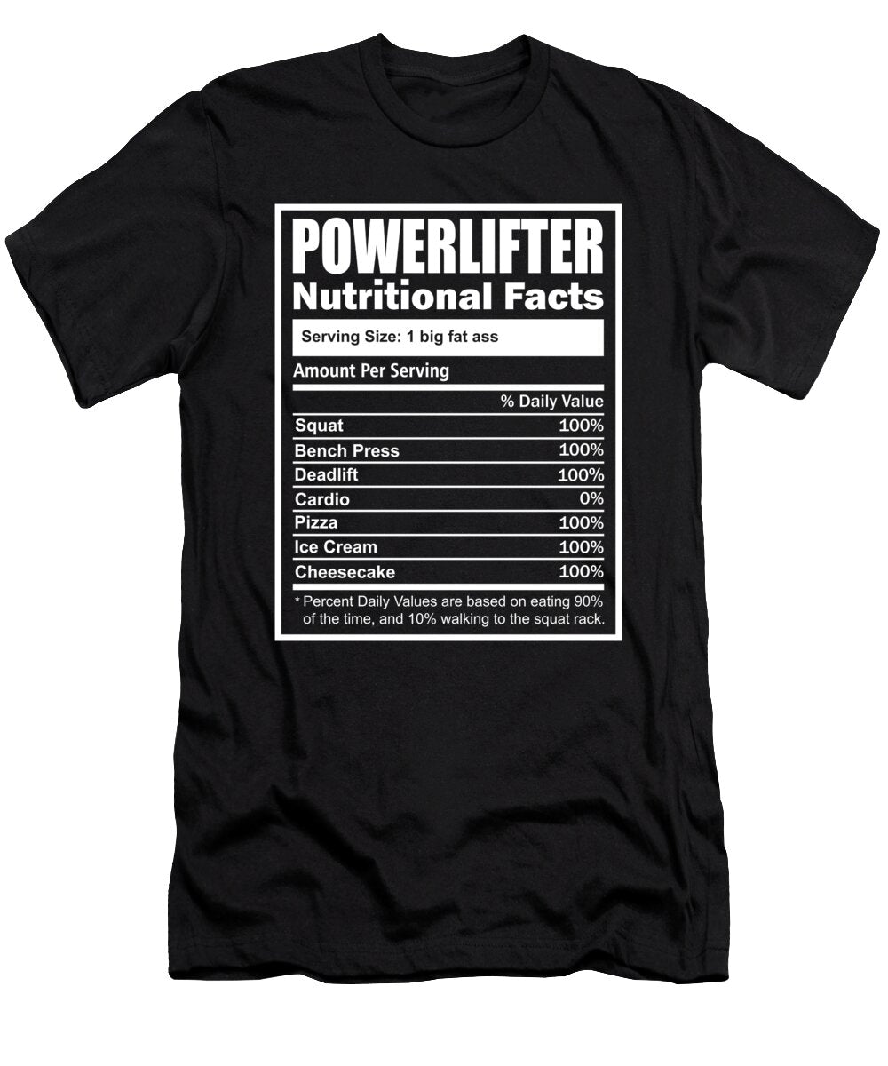 Powerlifter Nutritional Facts Label Funny Powerlifting Matthew Chan T-Shirt