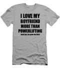 Powerlifting Girlfriend Funny Valentine Gift Idea for My Gf Lover From Boyfriend Funny Gift Ideas T-Shirt