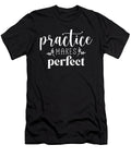 Practice Makes Perfect Success Motivational Matthew Chan T-Shirt