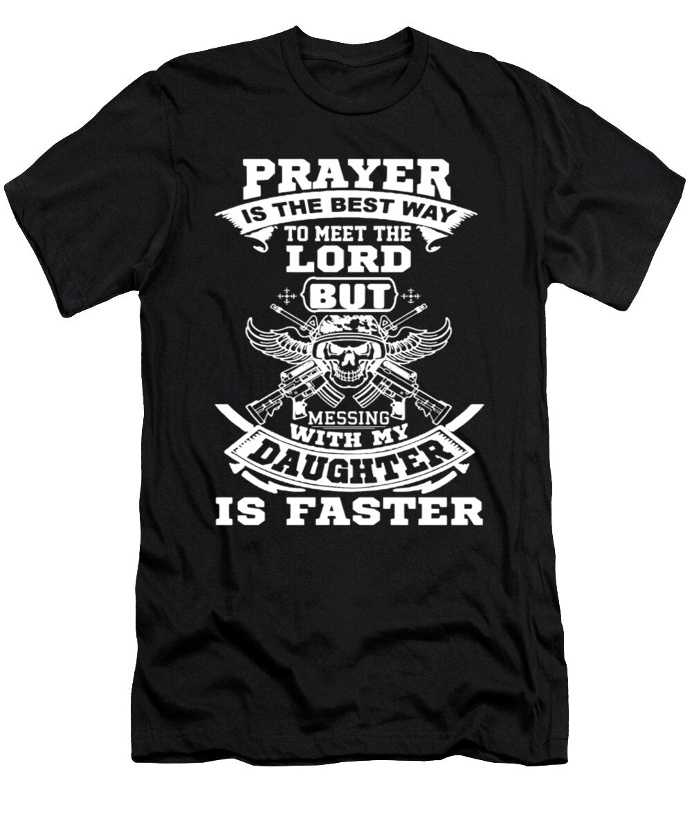 Prayer Lord But with My Daughter Is Faster Army Tinh Tran Le Thanh T-Shirt