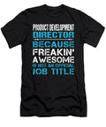 Product Development Director Freaking Awesome Job Gift Item Shi Hu Kang T-Shirt