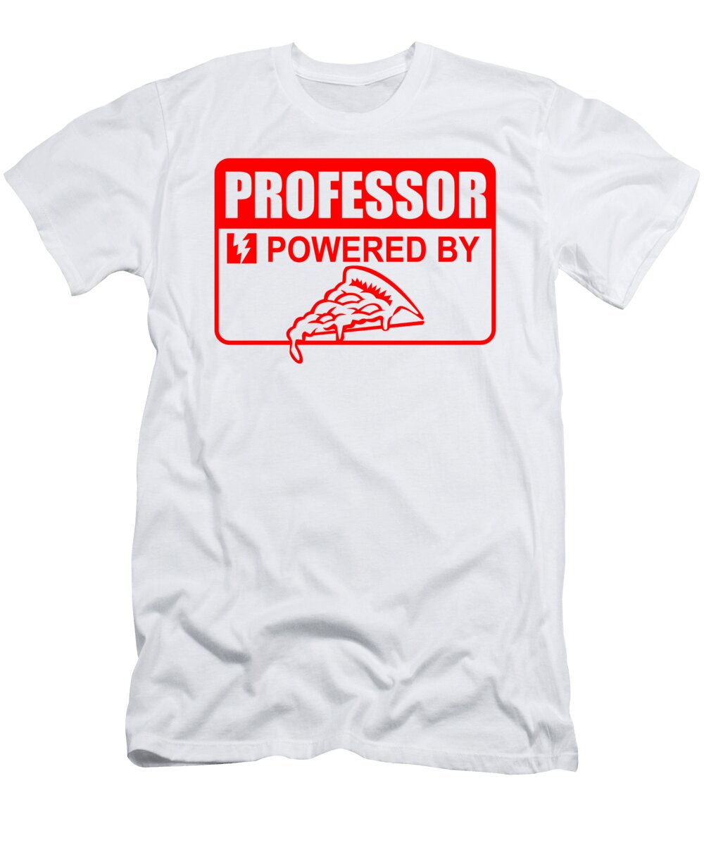 Professor Powered By Pizza Jacob Zelazny T-Shirt