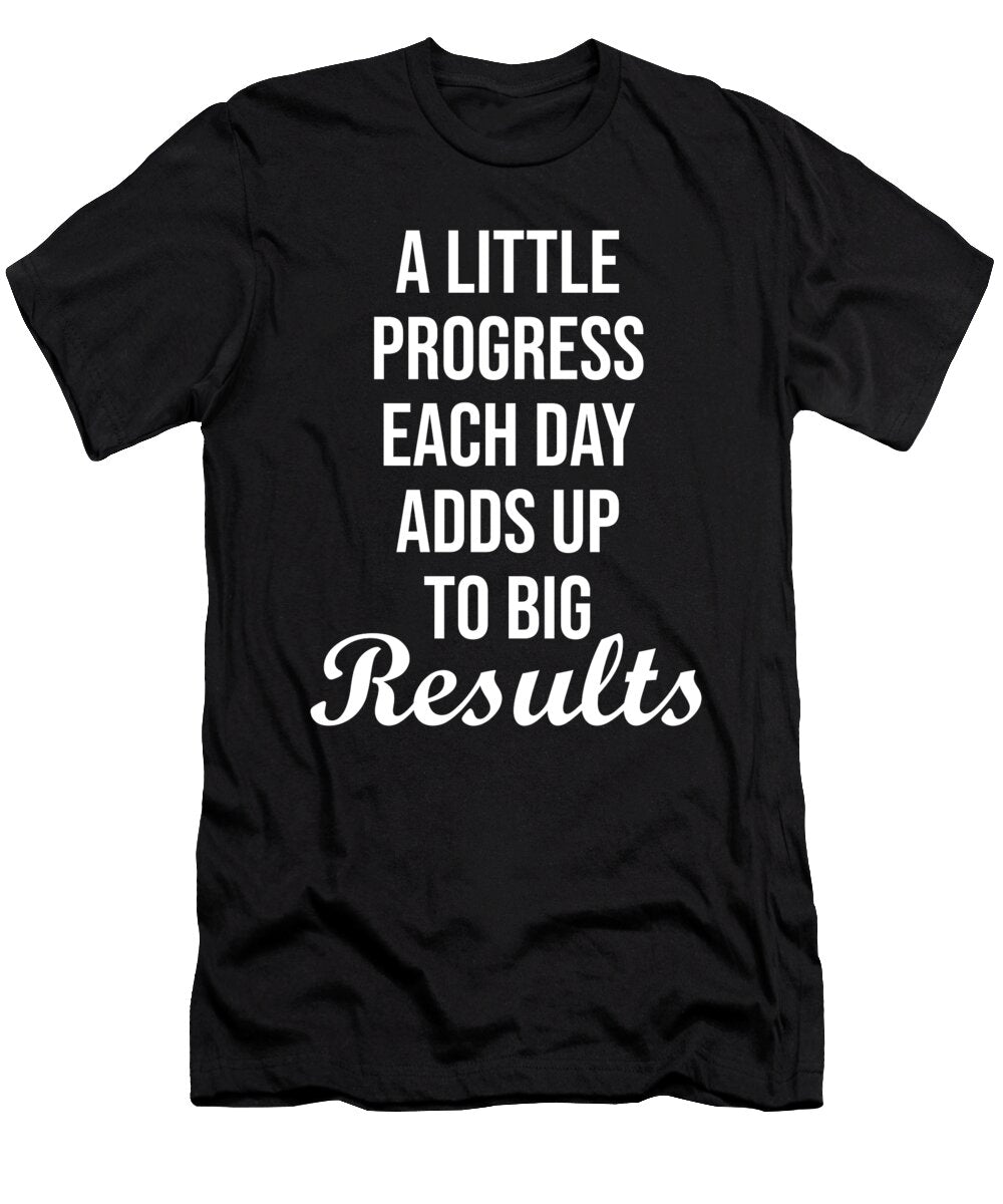 Progress Each Day Hustle Gym Motivational Matthew Chan T-Shirt