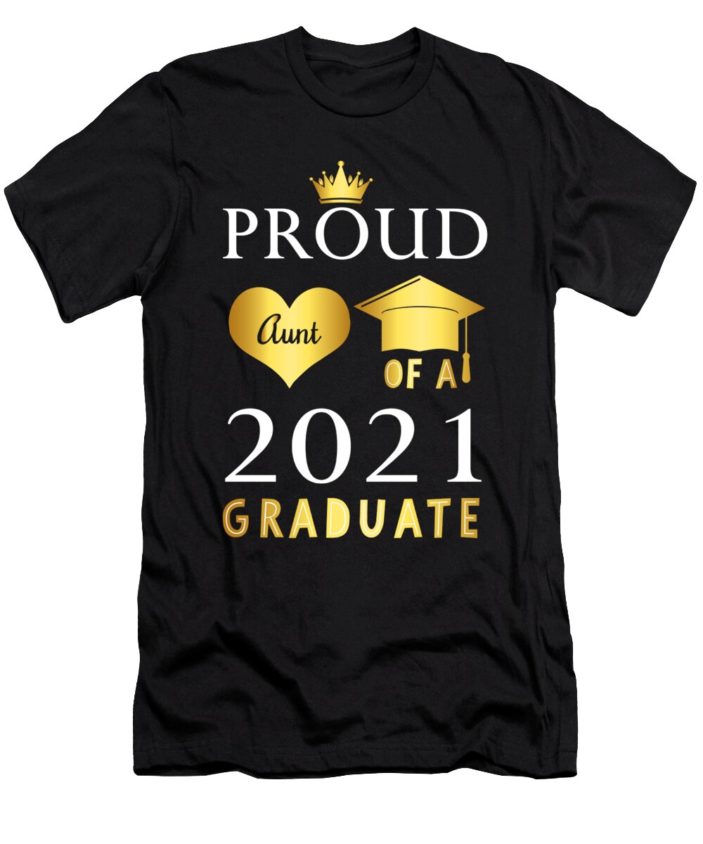 Proud Aunt of a 2021 Graduate Funny Graduation Gift Hup T-Shirt