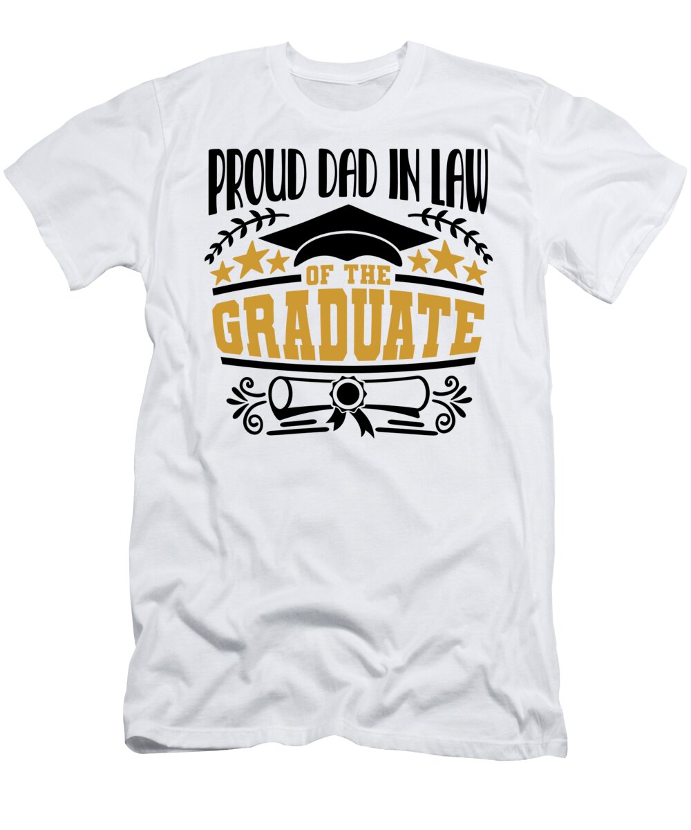 Proud Dad in Law of the Graduate Sweet Birdie Studio T-Shirt
