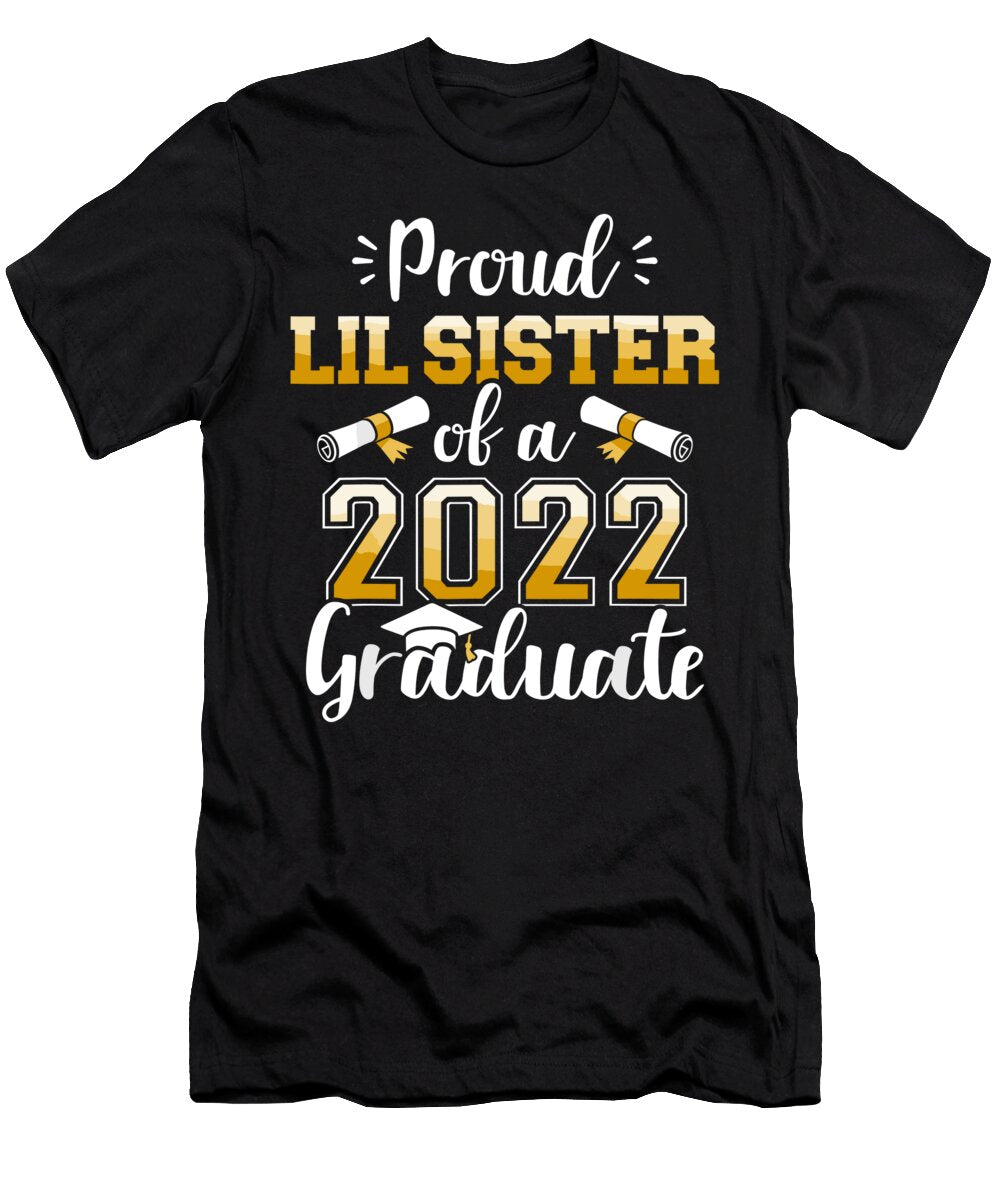 Proud Lil Sister of Class of 2022 Graduate for Graduation 1 T-Shirt