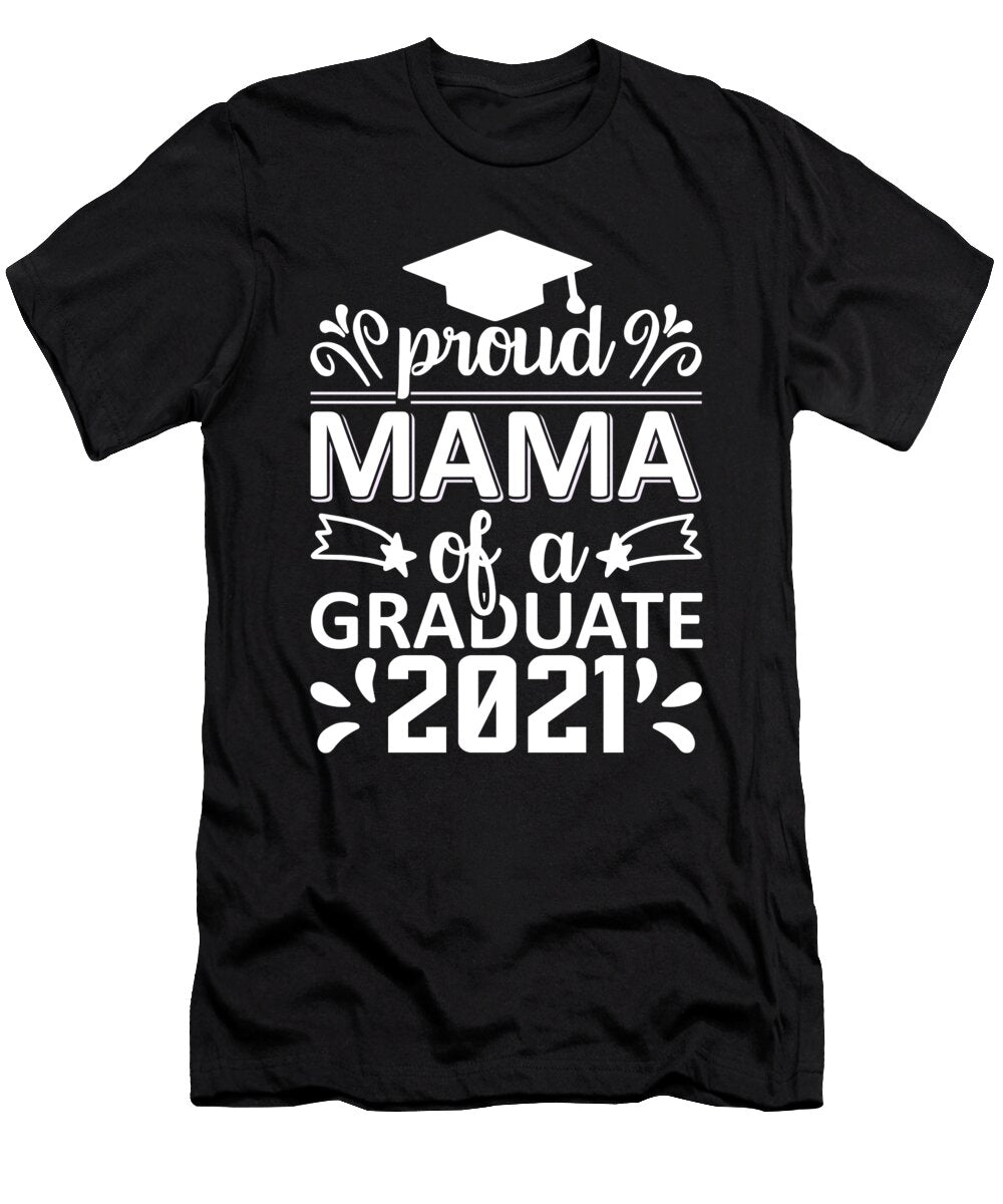 Proud Mama of a Graduate 2021 Licensed Art T-Shirt