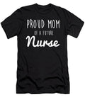 Proud Mom of a Future Nurse Noirty Designs T-Shirt