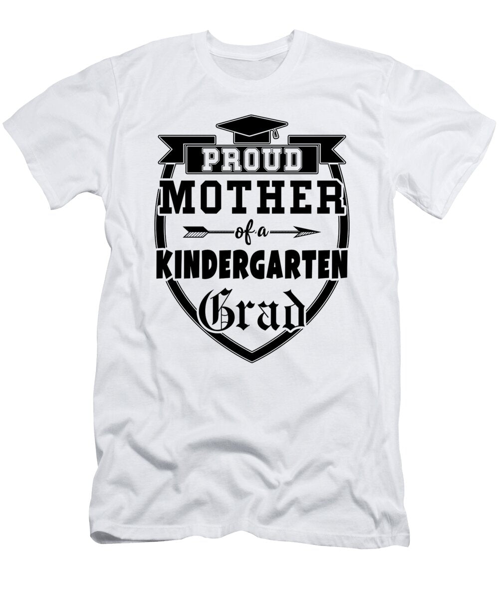 Proud Mother of a Kindergarten Grad Graduation Mom Eyes Four T-Shirt