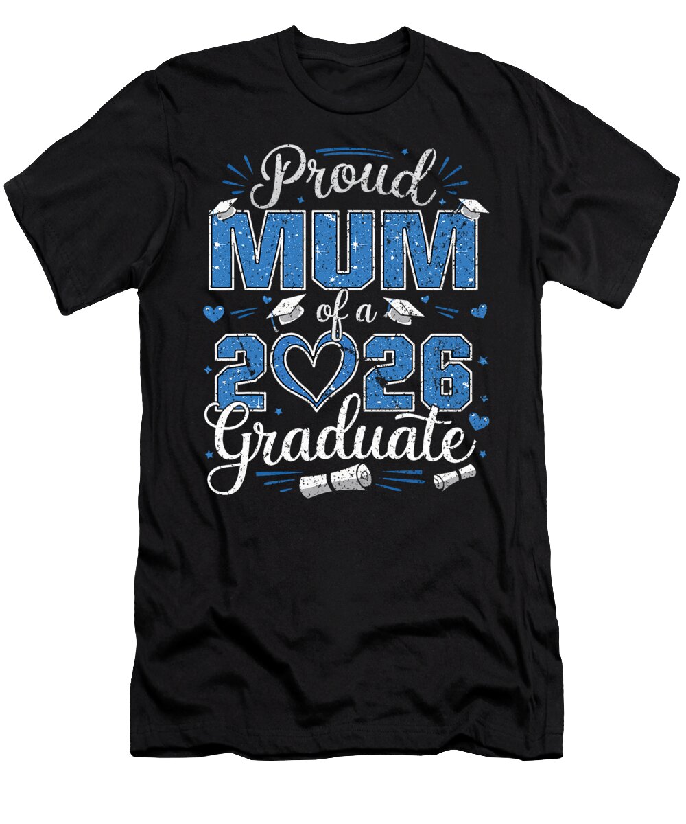 Proud Mum of a Class of 2026 Graduate 2026 Mum Coami Tacti T-Shirt