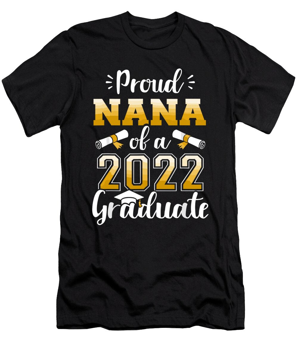 Proud Nana of a Class of 2022 Graduate Senior Graduation 1 T-Shirt