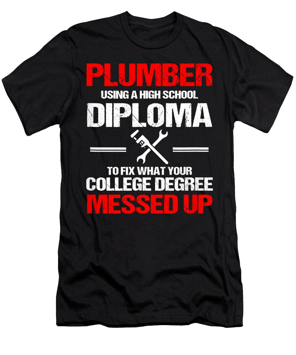 Proud Plumber High School Diploma Plumbing 1 T-Shirt