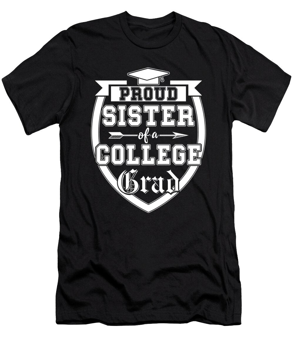 Proud Sister of a College Grad Graduation Class Eyes Four T-Shirt