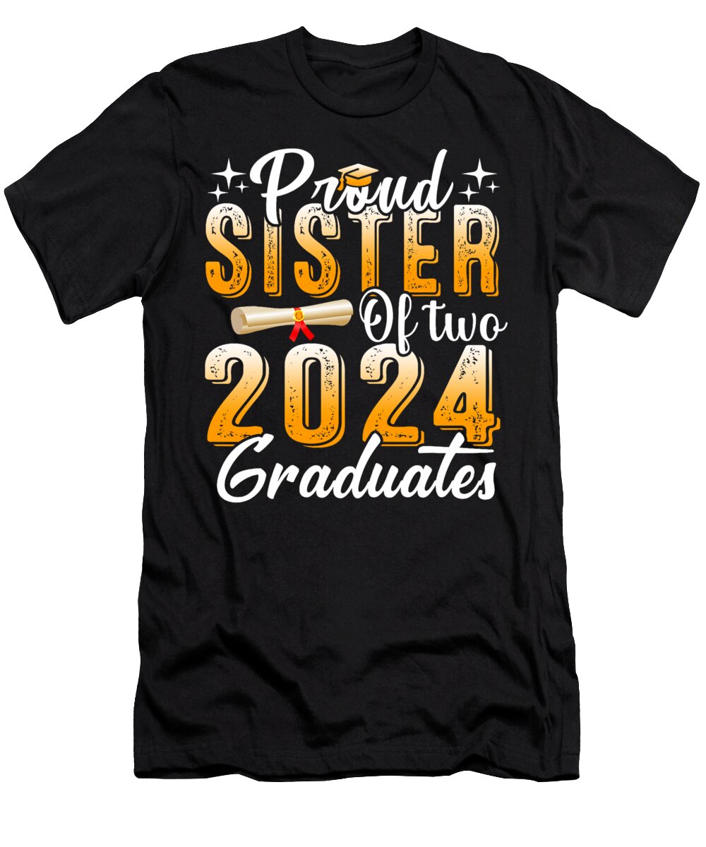 Proud Sister of Two 2024 Graduates Class of 24 Senior Thepassionshop T-Shirt