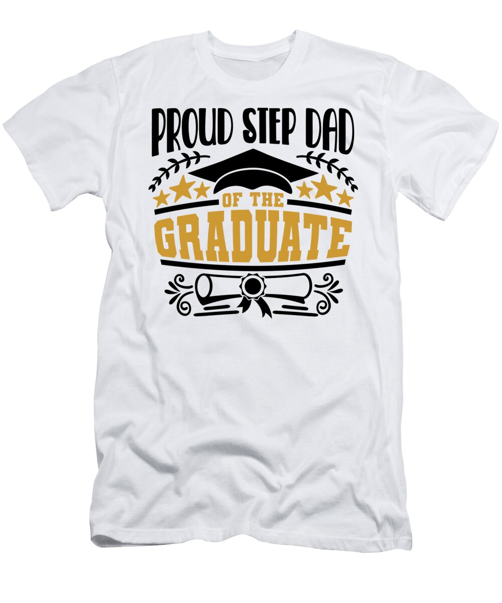 Proud Step Dad of the Graduate Sweet Birdie Studio T-Shirt