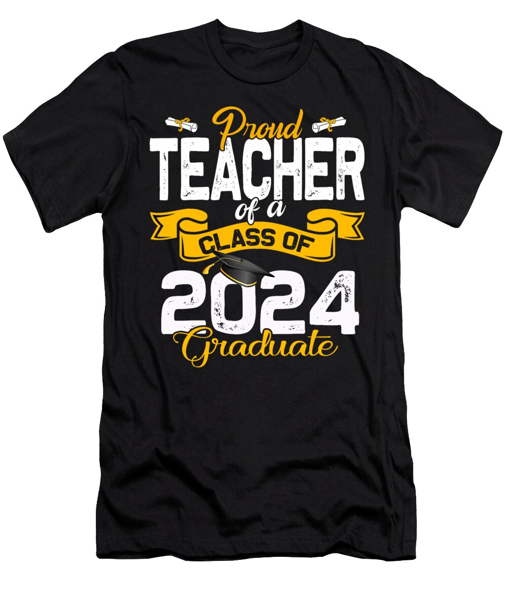 Proud Teacher of a Class of 2024 Graduate for Graduation Thepassionshop T-Shirt