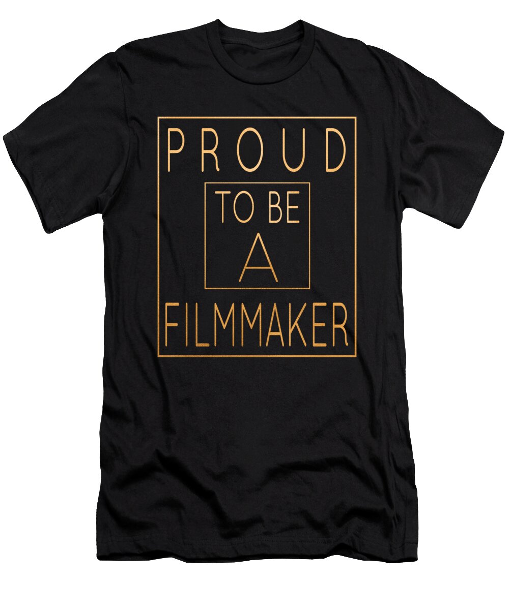 Proud to Be a Filmmaker Funny Directing Product Art Grabitees T-Shirt