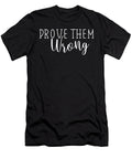 Prove Them Wrong Gym Hustle Success Motivation Matthew Chan T-Shirt