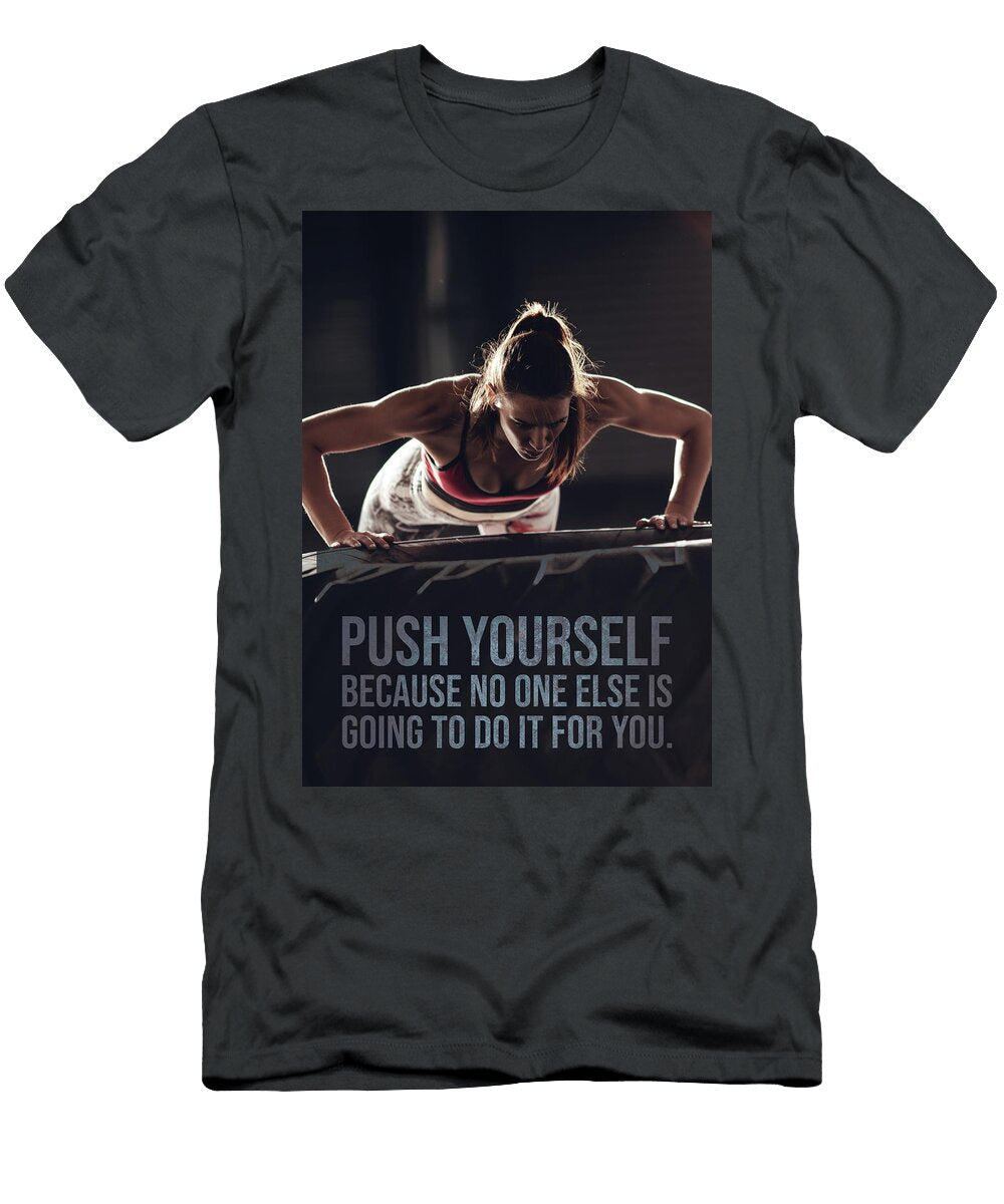 Push Yourself Womens Workout Motivational Matthew Chan T-Shirt