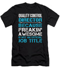 Quality Control Director Freaking Awesome Job Gift Item Shi Hu Kang T-Shirt