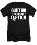 Quitting Is Not an Option Bodybuilders Workout Gym Bodybuilding Weights Exercise Barbells Gift Thomas Larch T-Shirt