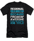 Regional Field Director Freaking Awesome Job Gift Item Shi Hu Kang T-Shirt