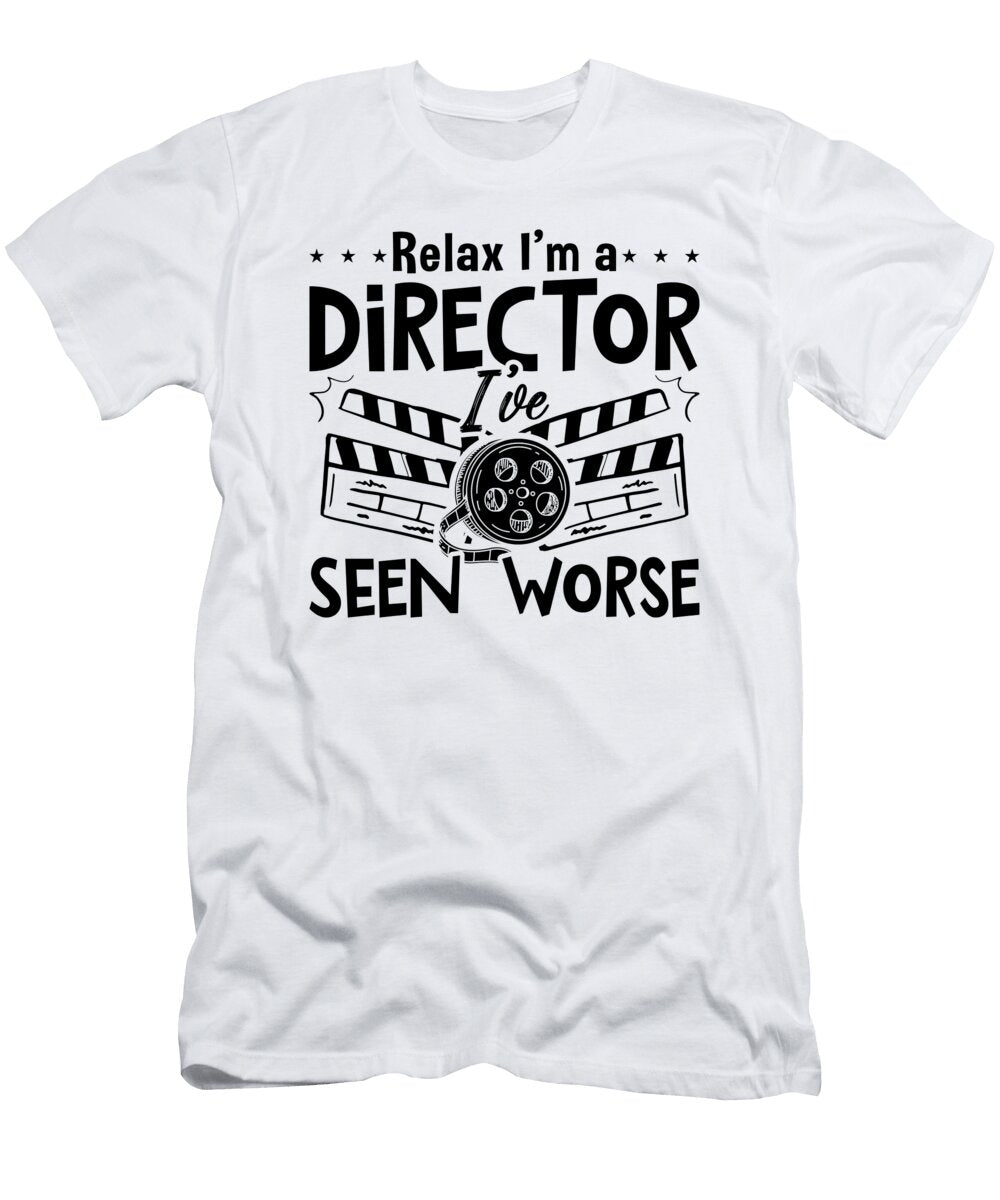 Relax Im a Director Videographer Film Directors Tshirtconcepts Marvin Poppe T-Shirt