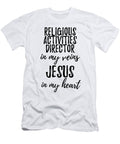 Religious Activities Director in My Veins Jesus in My Heart Funny Christian Coworker Gift Funny Gift Ideas T-Shirt