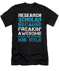 Research Scholar Freaking Awesome Job Gift Item Shi Hu Kang T-Shirt