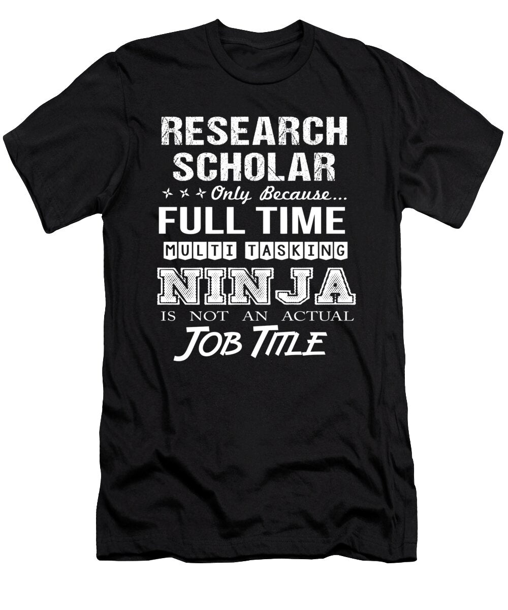 Research Scholar Ninja Job Gift Item Shi Hu Kang T-Shirt