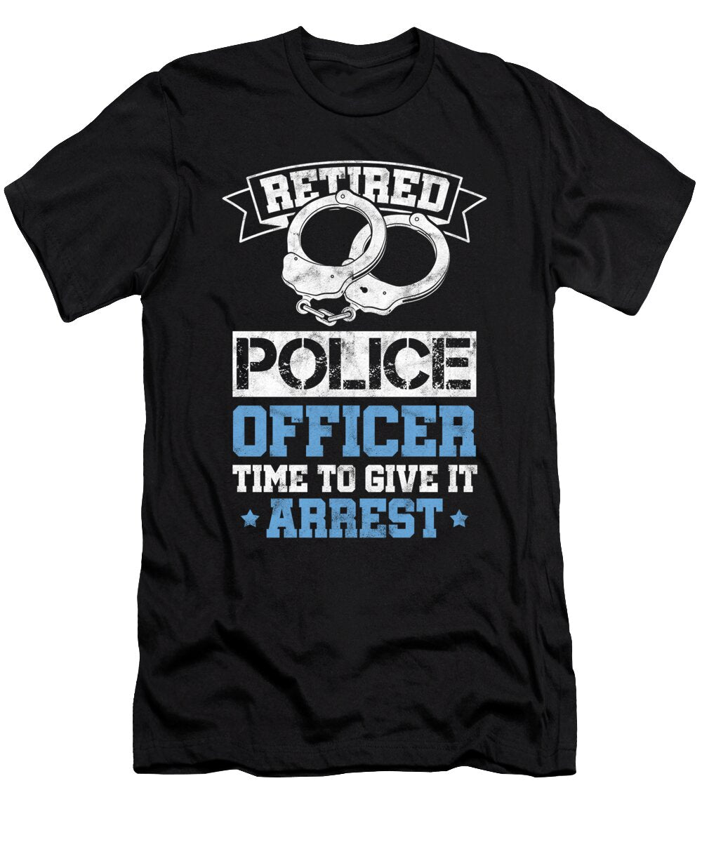 Retired Police Officer Cop Policeman Policewoman Copper Agent Law Gift Thomas Larch T-Shirt