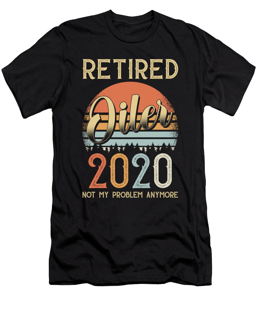 Retirement 2020 Gift Oiler Manuel Schmucker T-Shirt