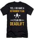 Retirement Plan Deadlift Petrona Romero T-Shirt