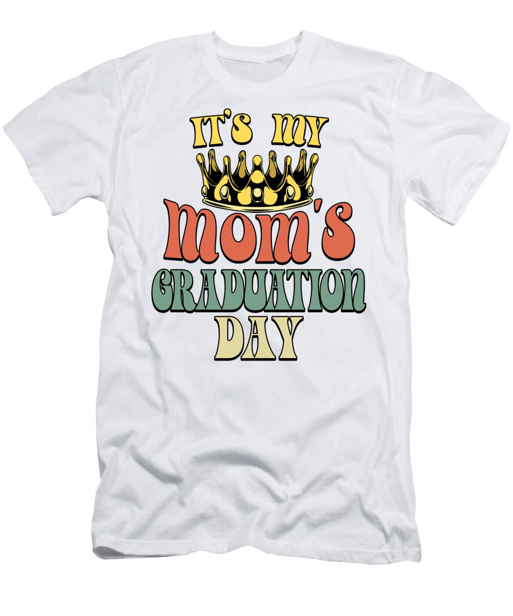 Retro Mom Graduation Its My Moms Graduation Day Deon Du Plessis Art T-Shirt