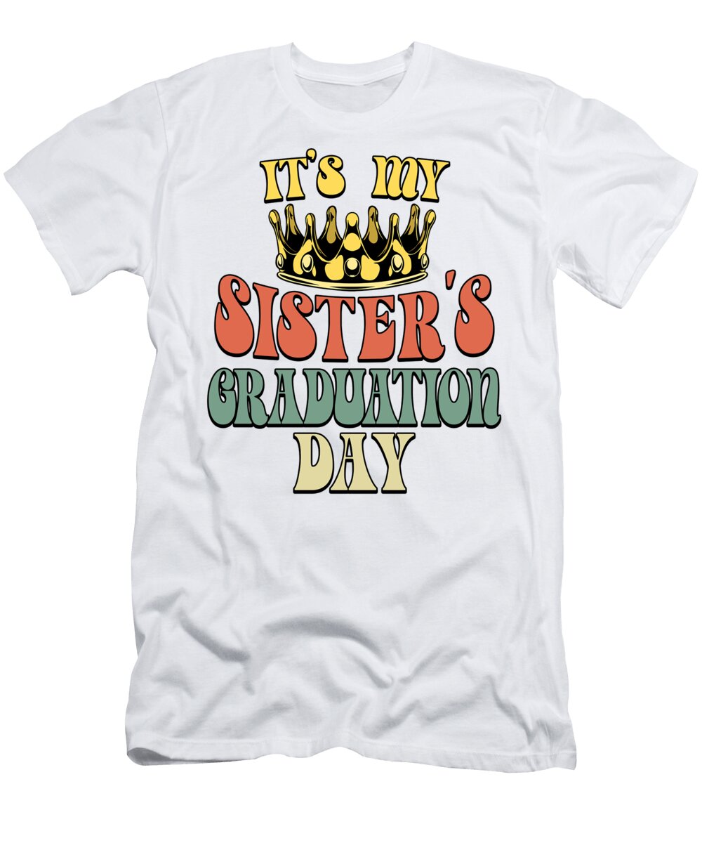 Retro Sister Graduation Its My Sisters Graduation Day Deon Du Plessis Art T-Shirt