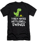 Rex Hates Kettlebell Swings Funny Gym Dinosaur Design Noirty Designs T-Shirt