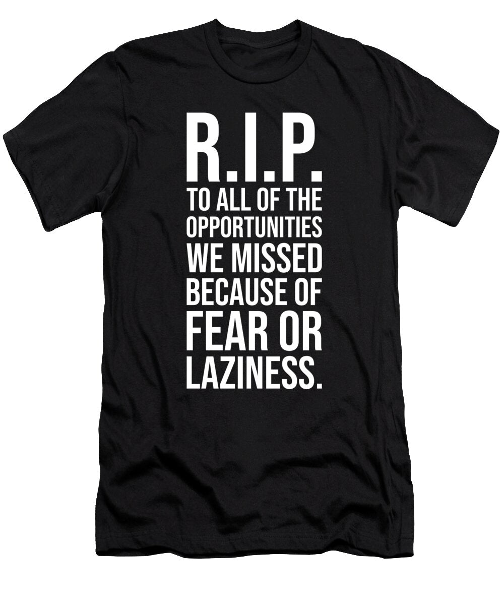 Rip to Missed Opportunities Gym Hustle Success Motivation Matthew Chan T-Shirt