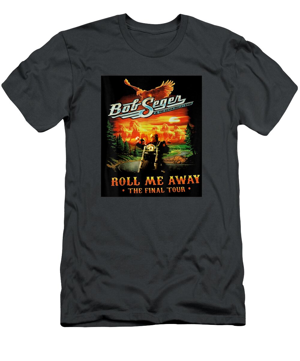 Roll Me Away Graphic Bob Art Seger Legends the Final Tour Labor Day Lucasaudio T-Shirt