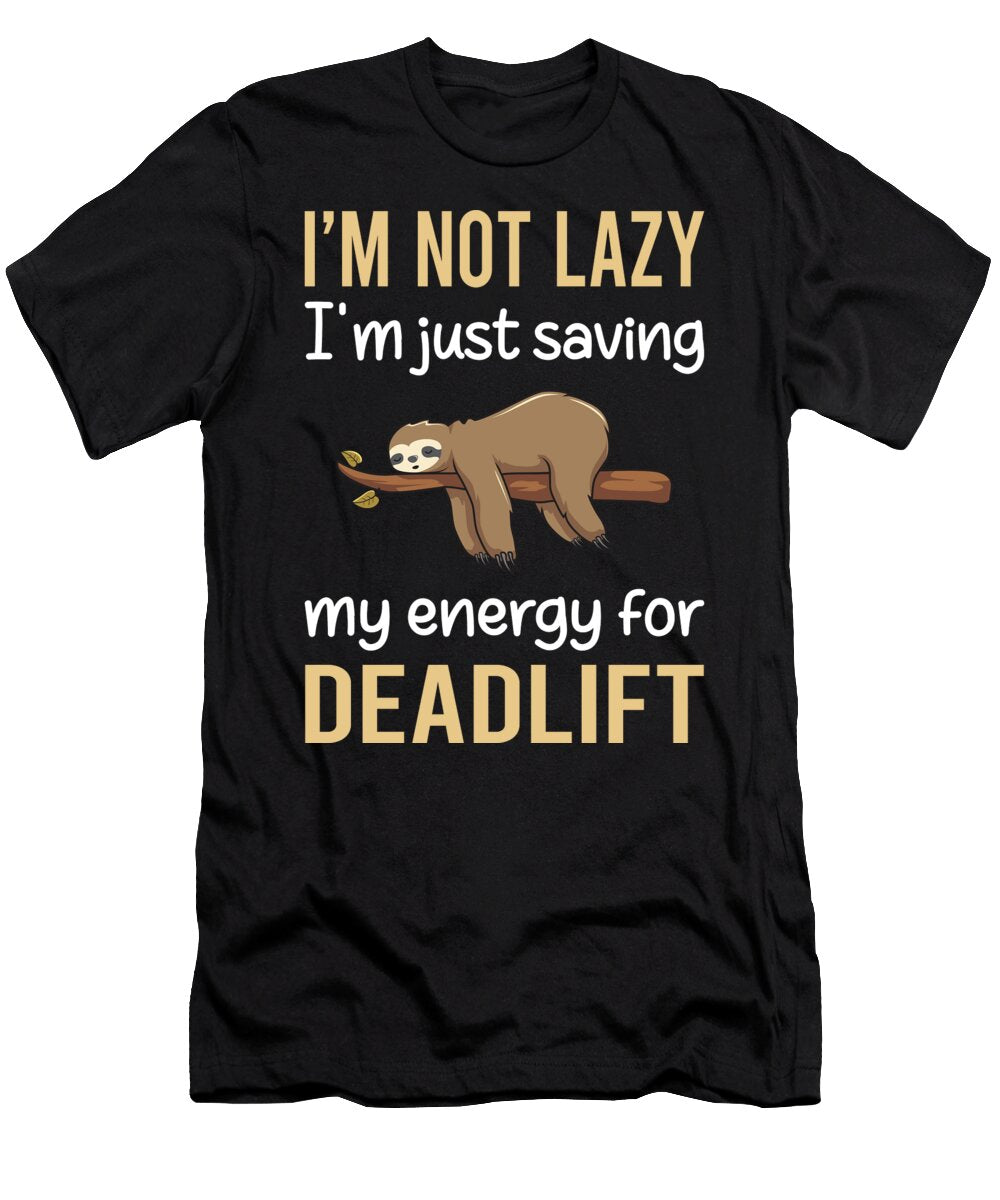 Saving Energy Deadlift Petrona Romero T-Shirt