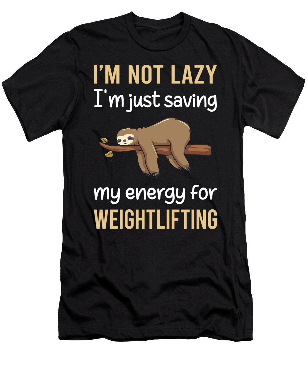 Saving Energy Weightlifting Lifting Petrona Romero T-Shirt