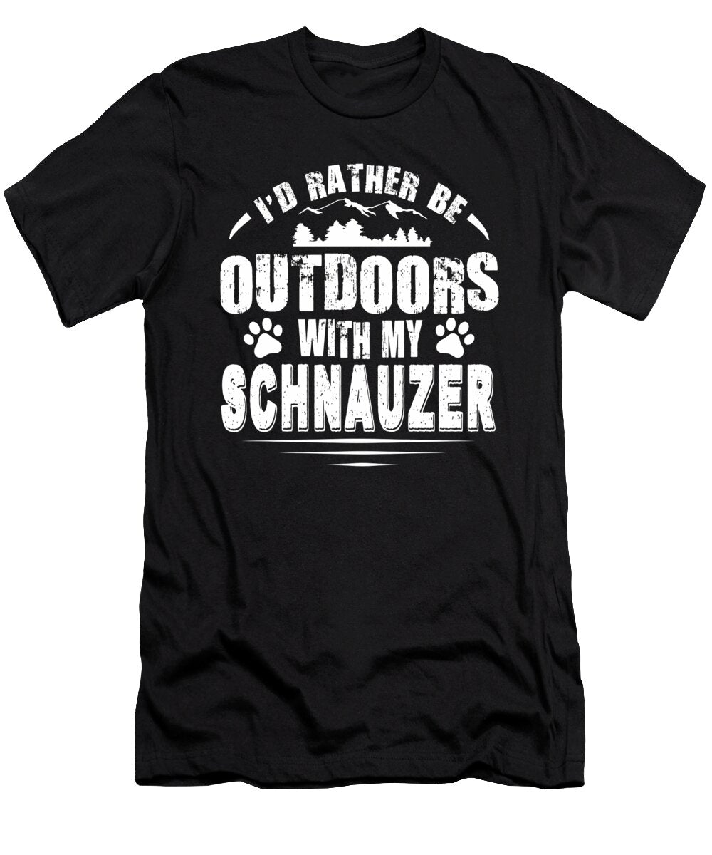 Schnauzer Lover Rather Be Outdoors Quote Dusan Vrdelja T-Shirt