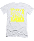 Science Teacher Gift No Fear Science Teacher Is Here Scientist Gifts Kanig Designs T-Shirt
