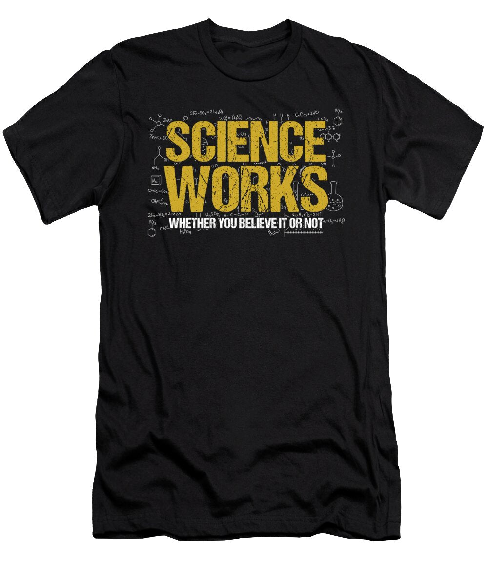 Science Teacher Student Physics Chemistry Biology Professor Science Works Thomas Larch T-Shirt