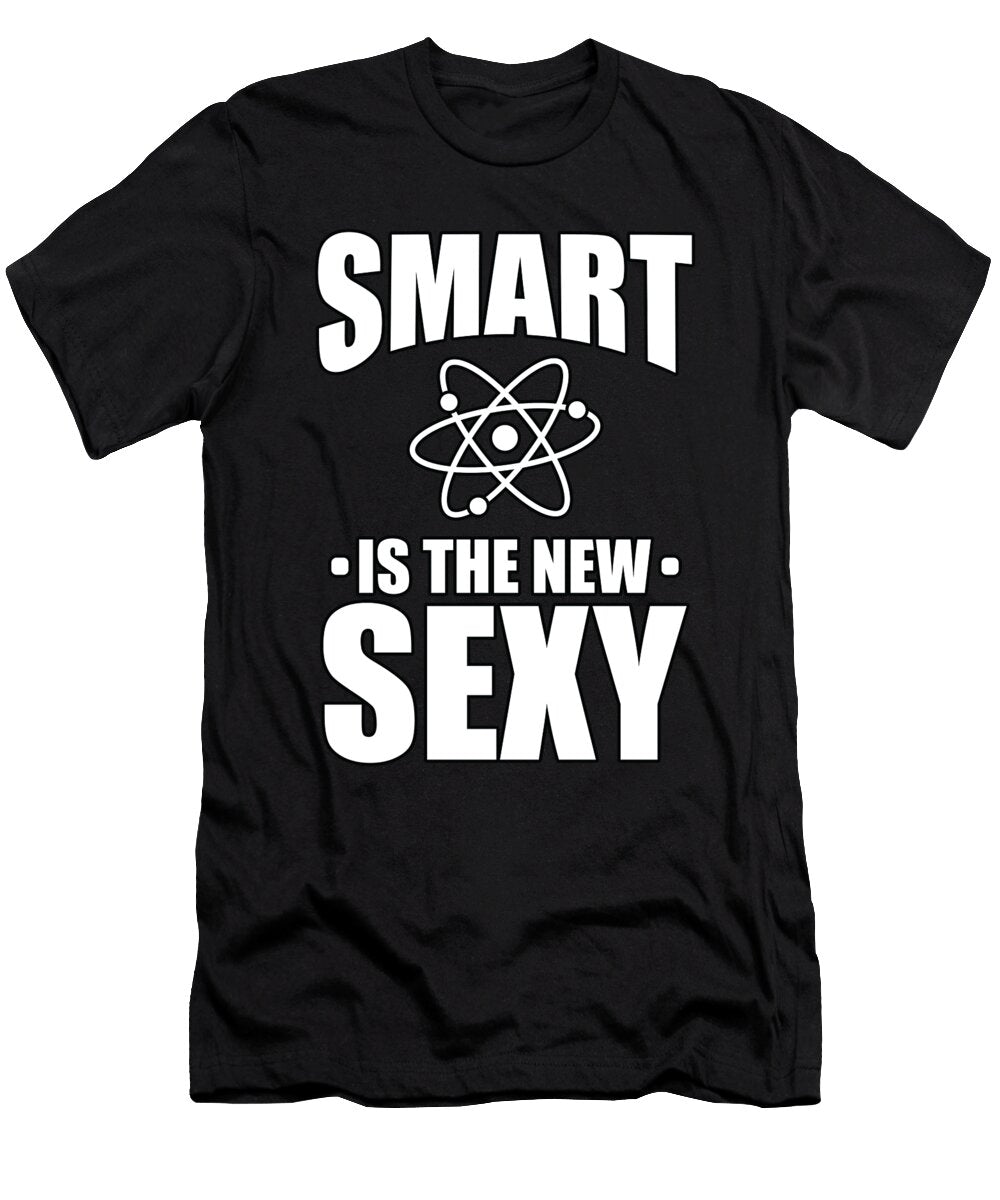 Scientist Smart Is New Sexy Science Stem Kanig Designs T-Shirt