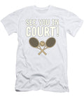 See You in Court Funny Tennis Playing Attorney Gift Idea Kanig Designs T-Shirt