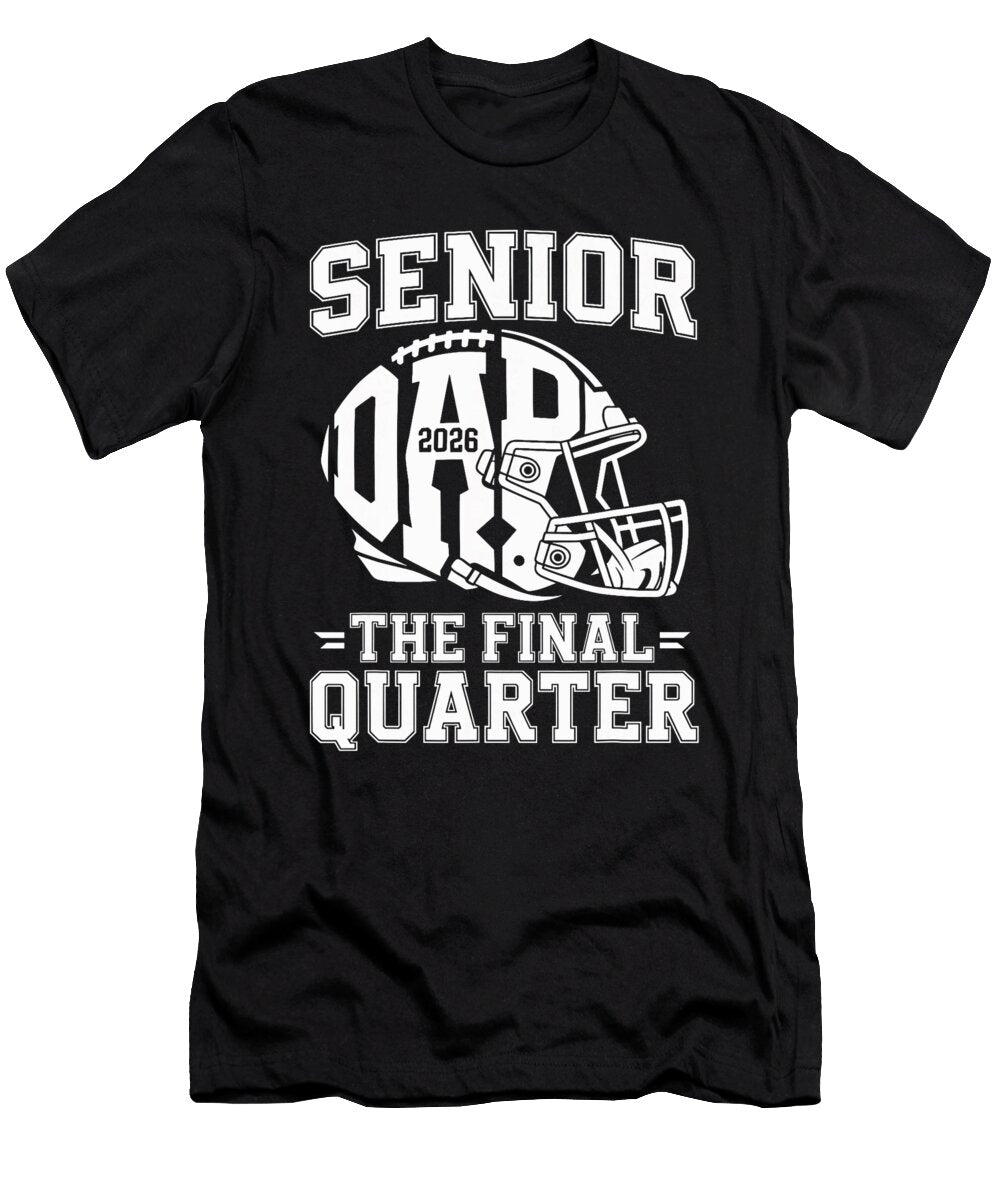 Senior Football Dad Father the Final Quarter Day Coami Tacti T-Shirt